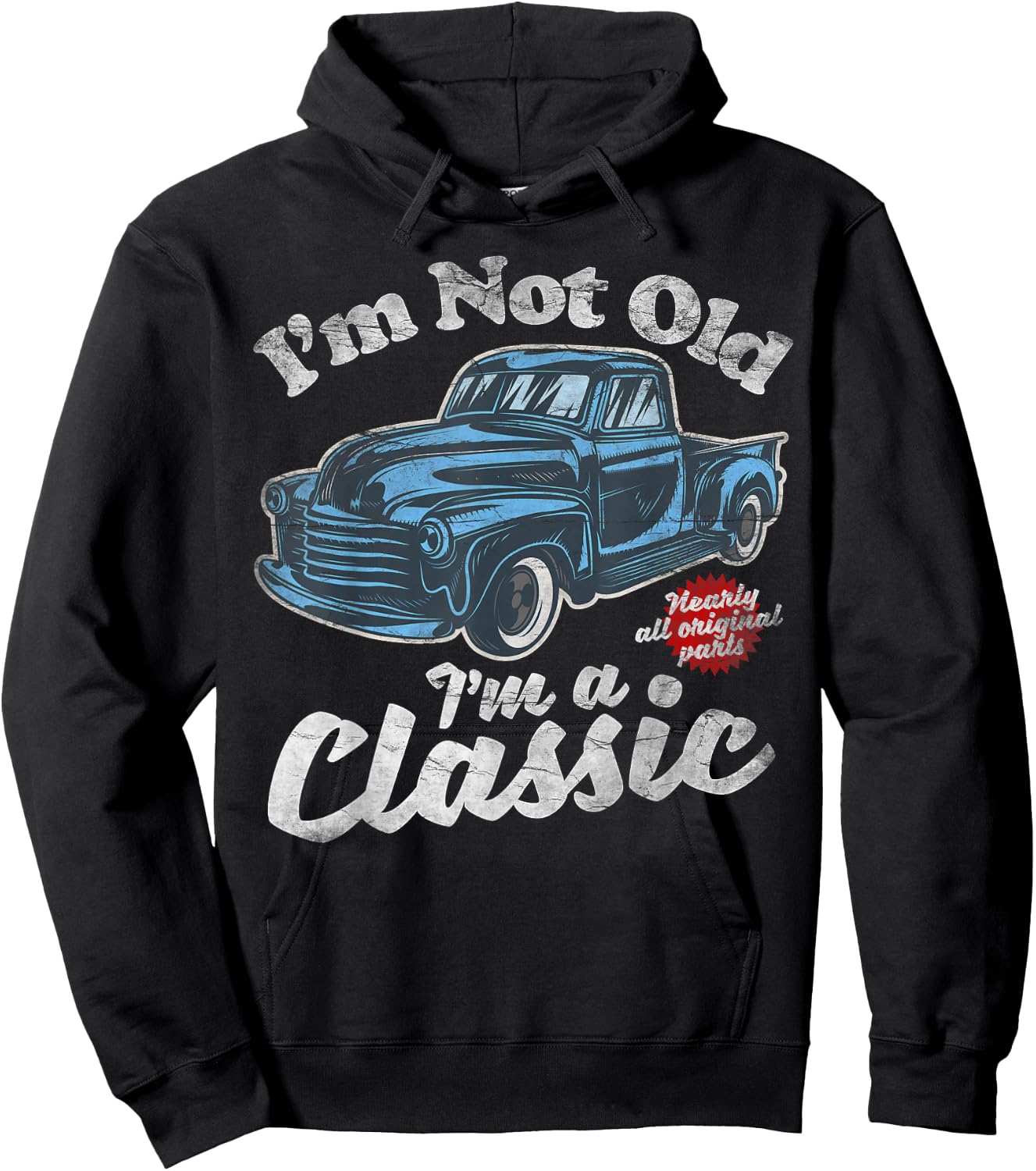 I'm Not Old I'm A Classic - Vintage Pickup Truck Birthday Hoodie - Hoodie | Black