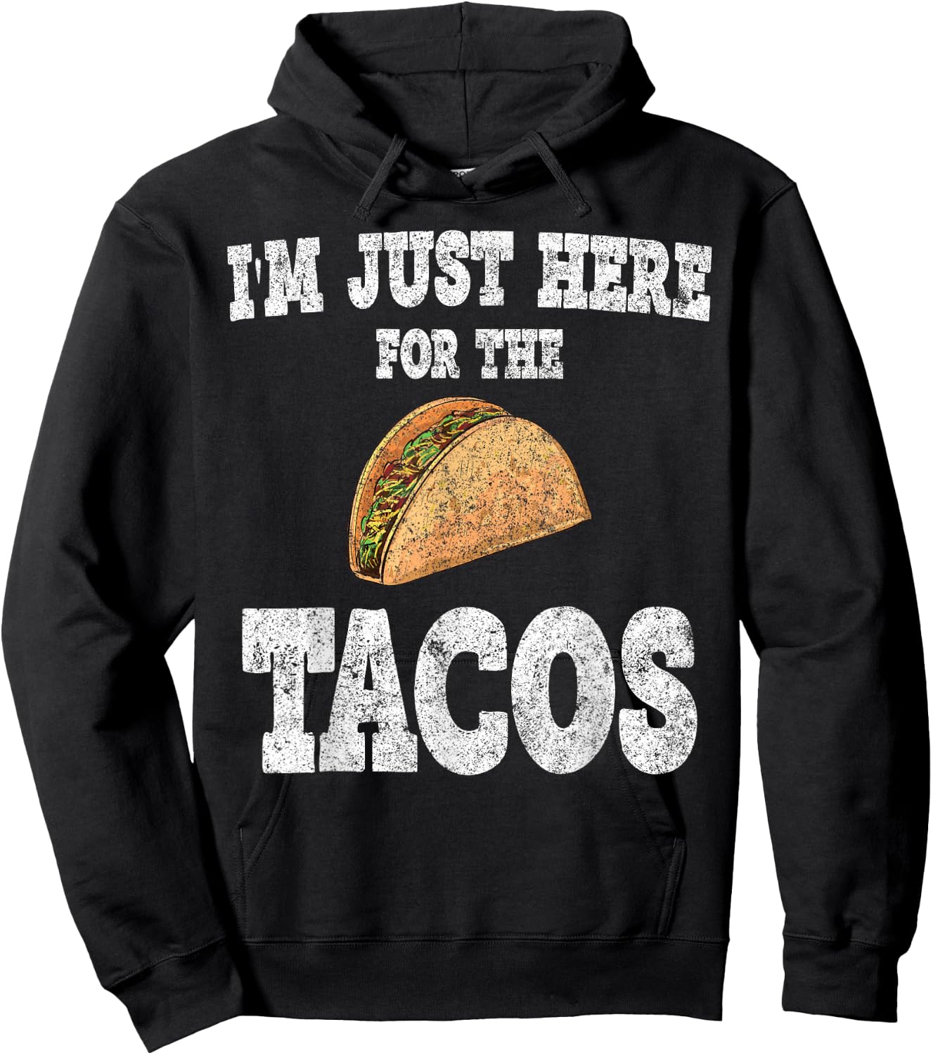I'm Just Here For The Tacos Shirt Funny Mexican Party Hoodie - Hoodie | Black
