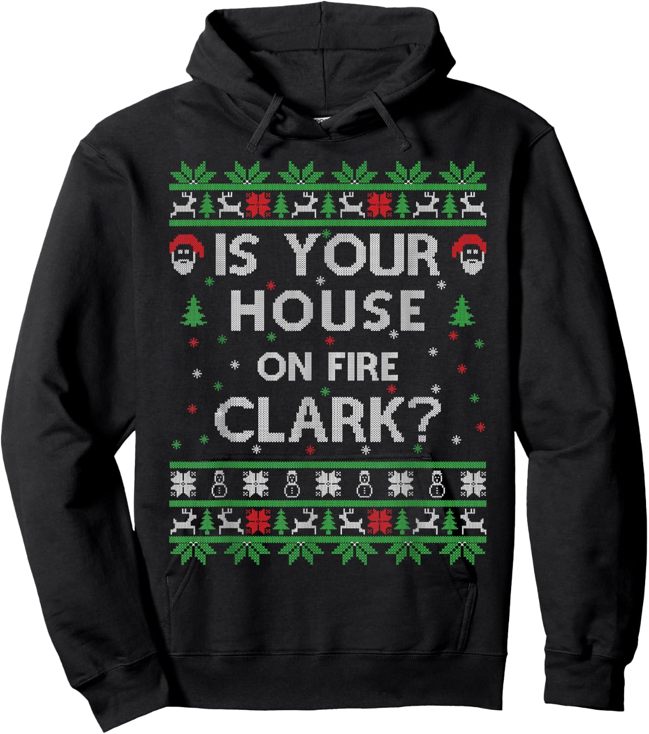 Is your house on fire Clark? Ugly Christmas Holiday Gift Hoodie - Hoodie | Black