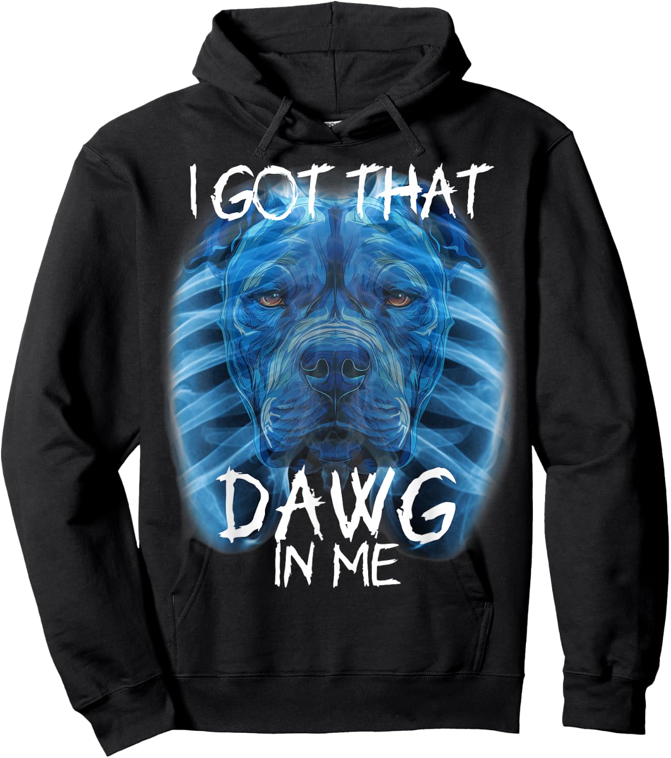 I Got That Dawg In Me XRay Pitbull Meme Humorous Quote Hoodie - Hoodie | Black