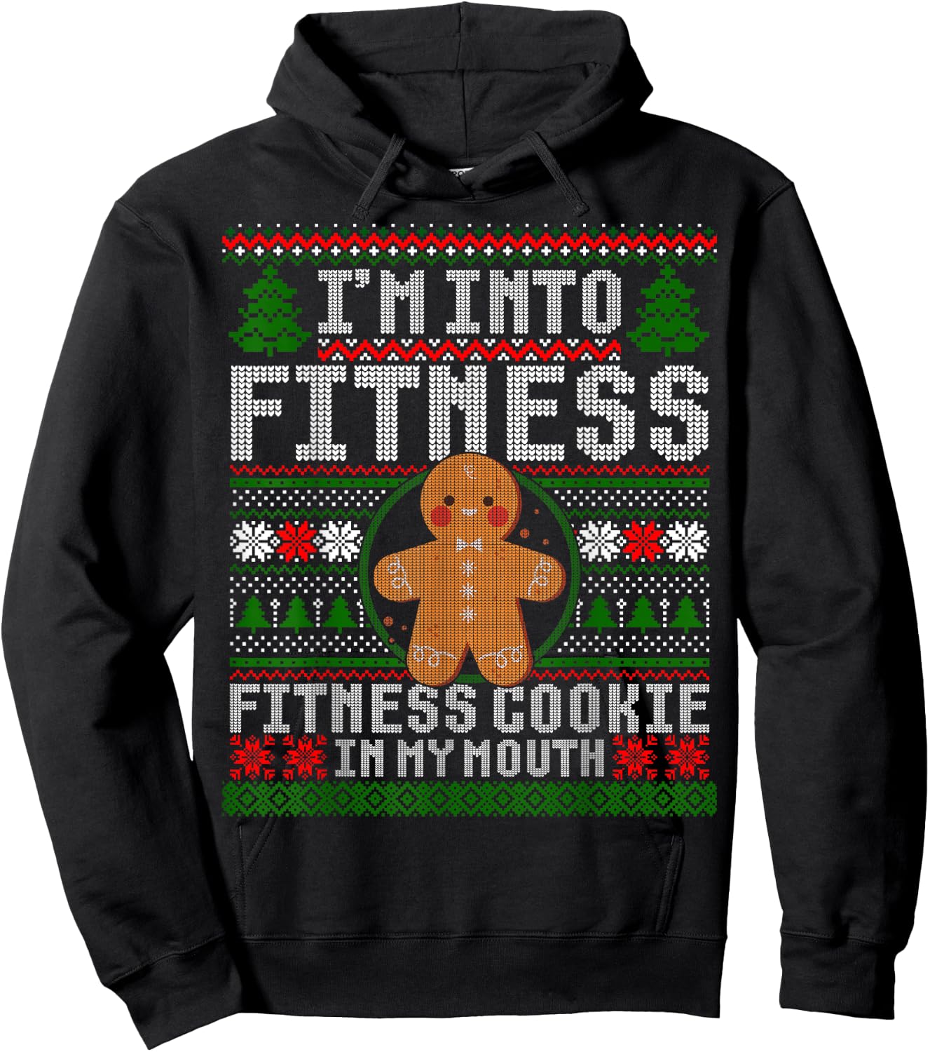 I'm Into Fitness Cookie Gingerbread Ugly Christmas Sweater Hoodie - Hoodie | Black