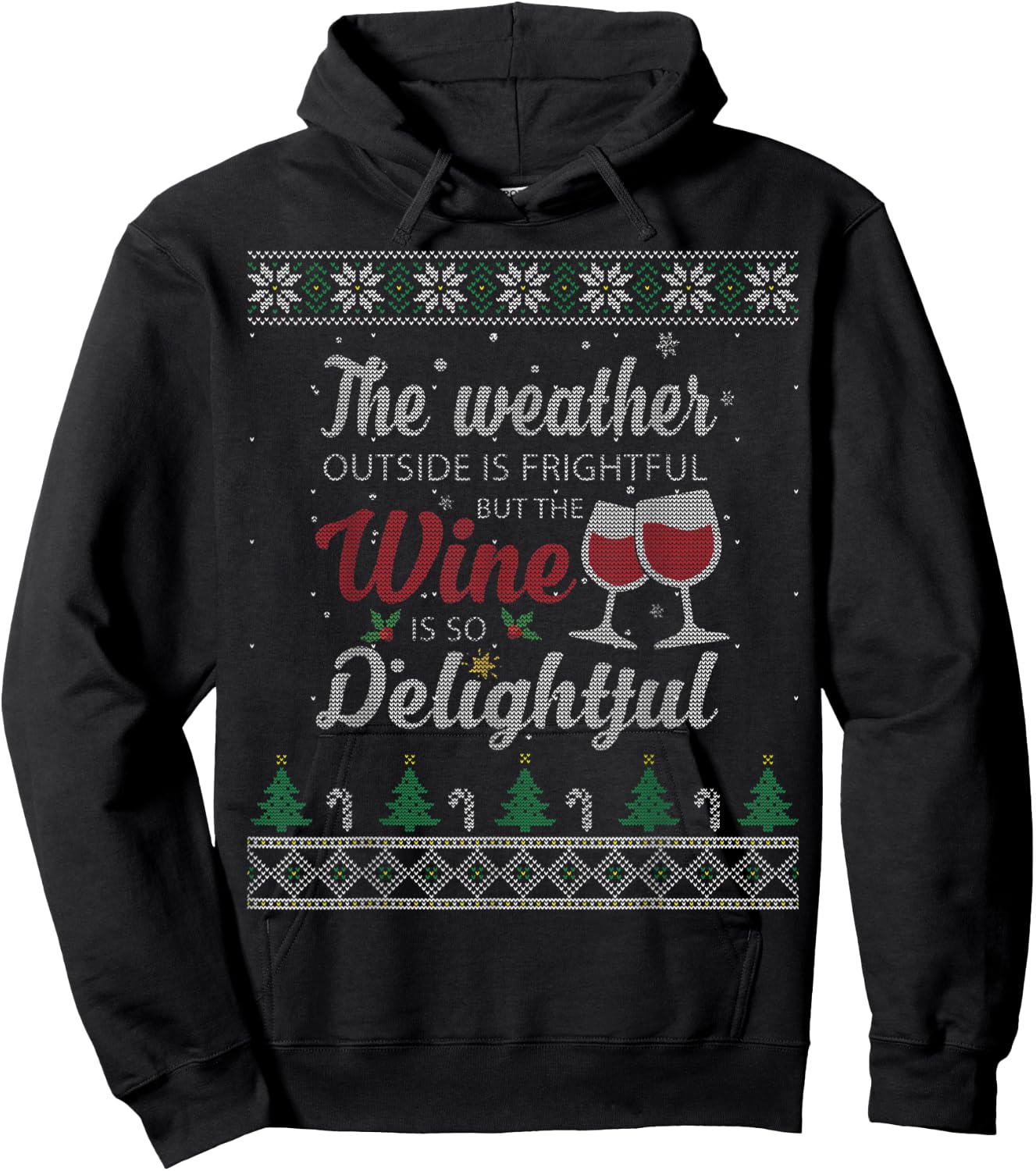 The Weather Outside Is Frightful But The Wine Is Delightful Hoodie - Hoodie | Black