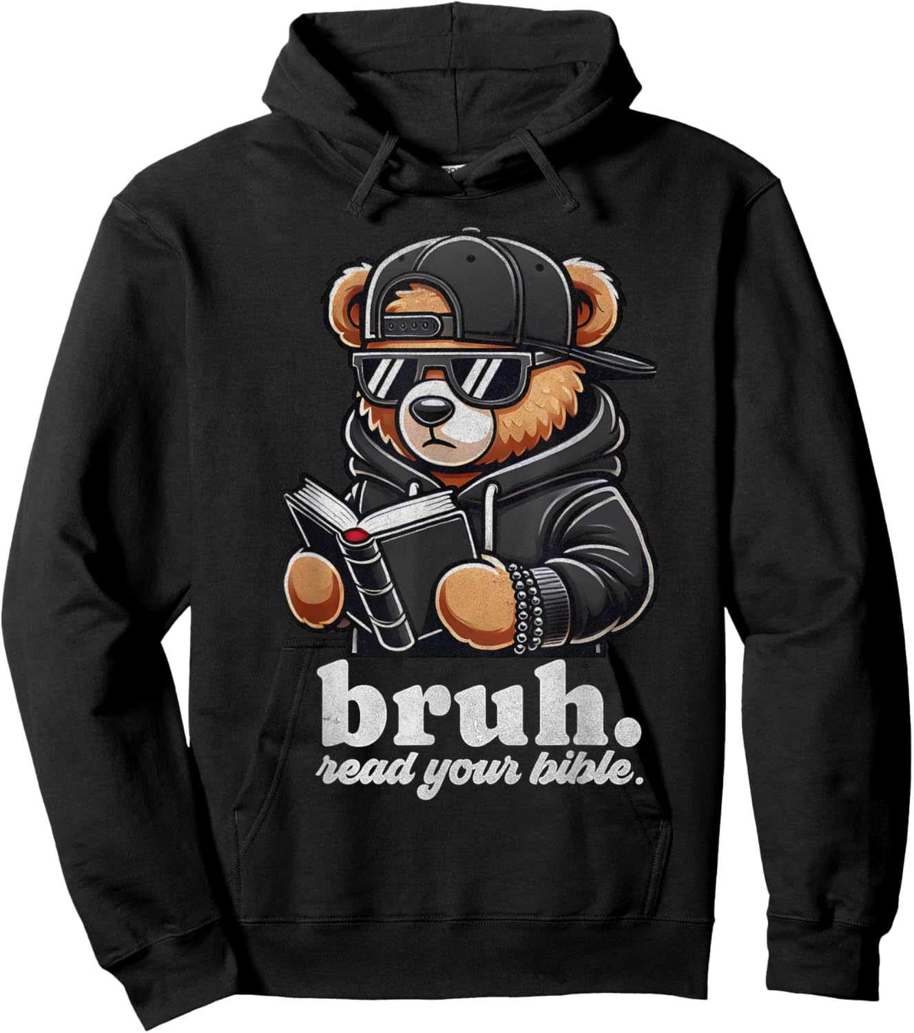 Bruh Read Your Bible Hip Hip Teddy Bear Christian Streetwear Hoodie - Hoodie | Black
