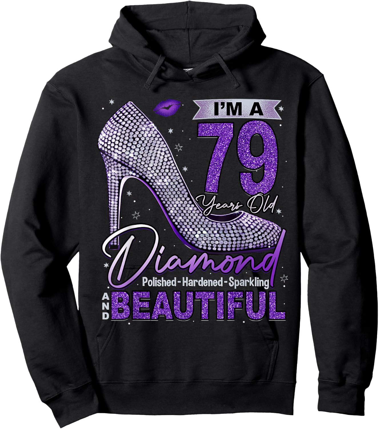 I'm A 79 Years Old Diamond, 79 and Fabulous 79th Birthday Hoodie - Hoodie | Black
