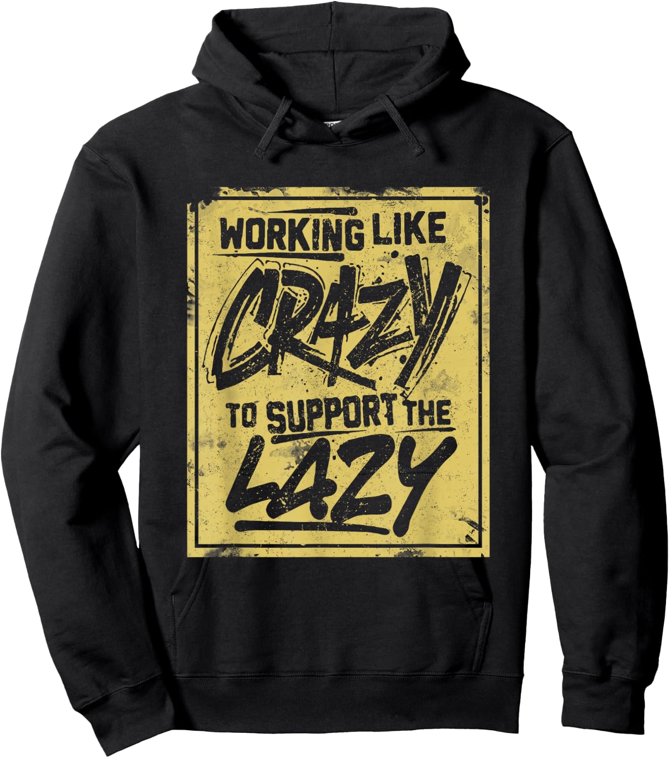 Working Like Crazy To Support The Lazy Hoodie - Hoodie | Black