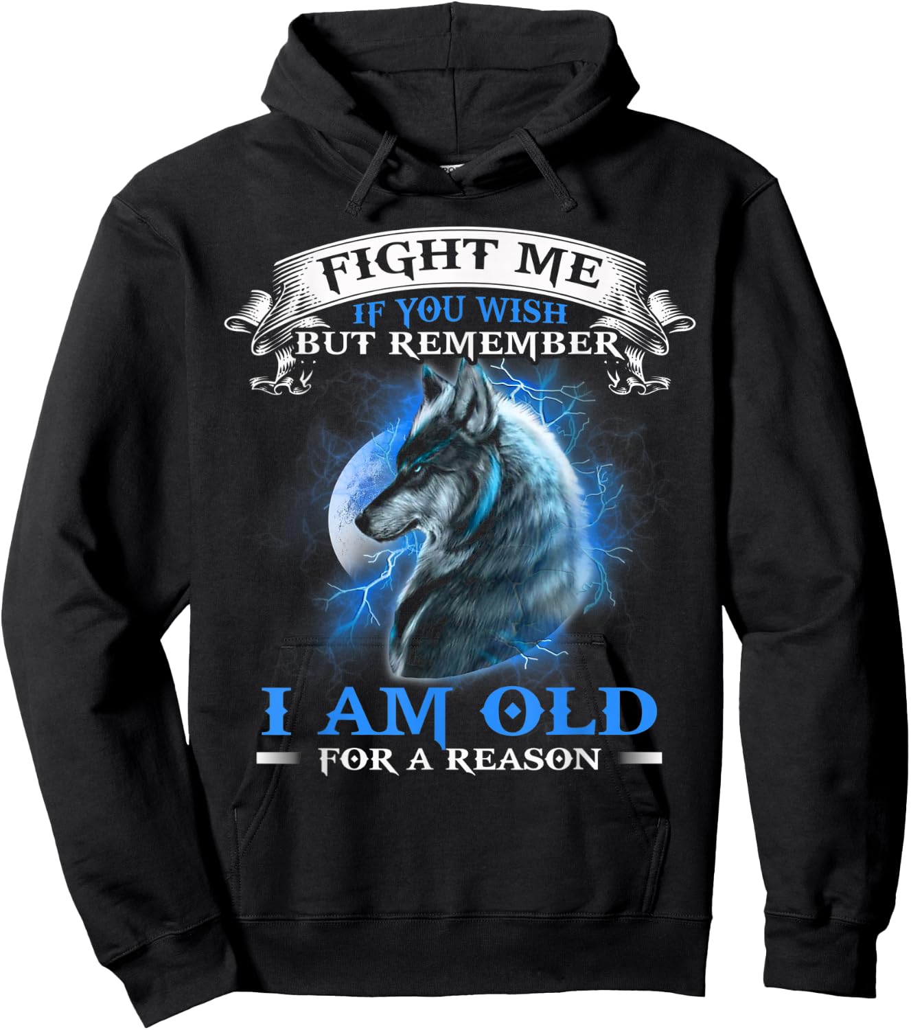 Wolf Fight Me IF You Wish but remember i am old for a reason Hoodie - Hoodie | Black