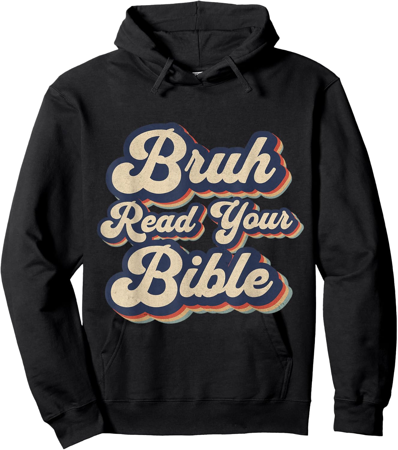 Bruh Read Your Bible Funny Retro Religious Christian Design Hoodie - Hoodie | Black