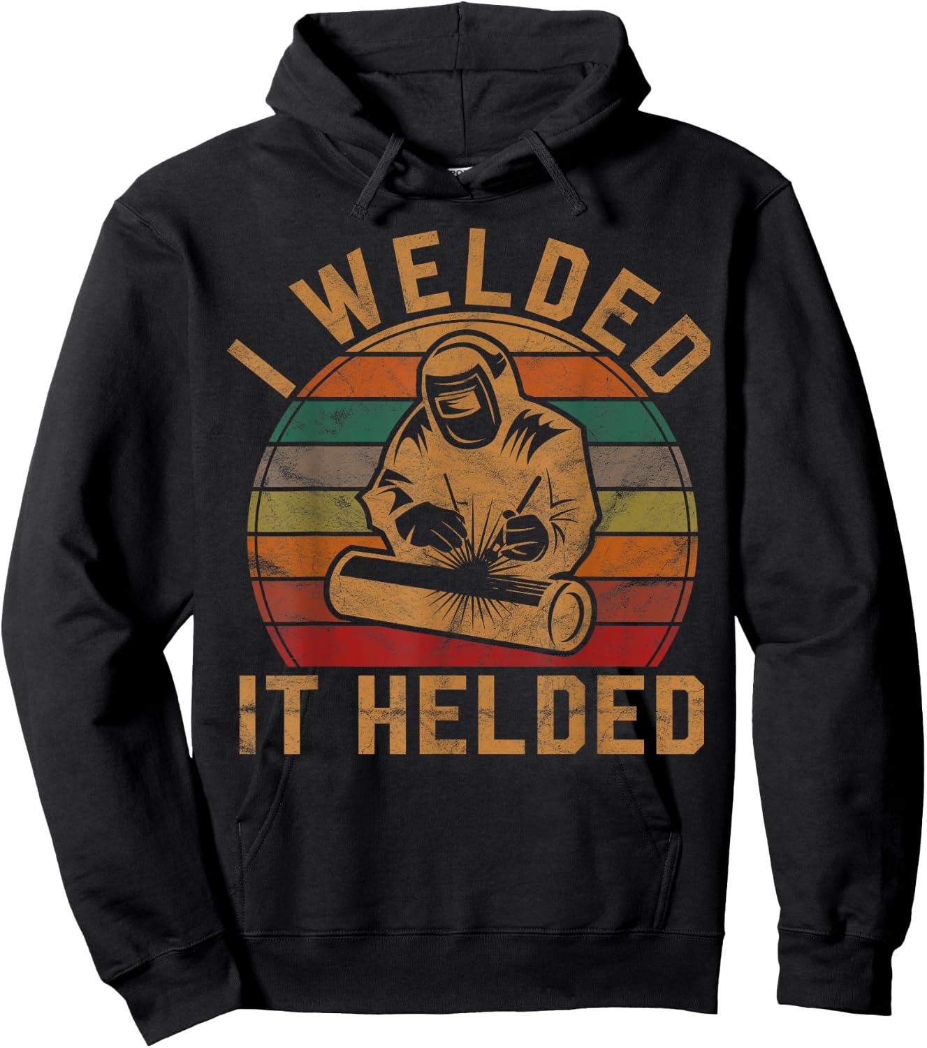 I Welded It Helded Welder Gift Fun Retro Welding Silhouette Hoodie - Hoodie | Black