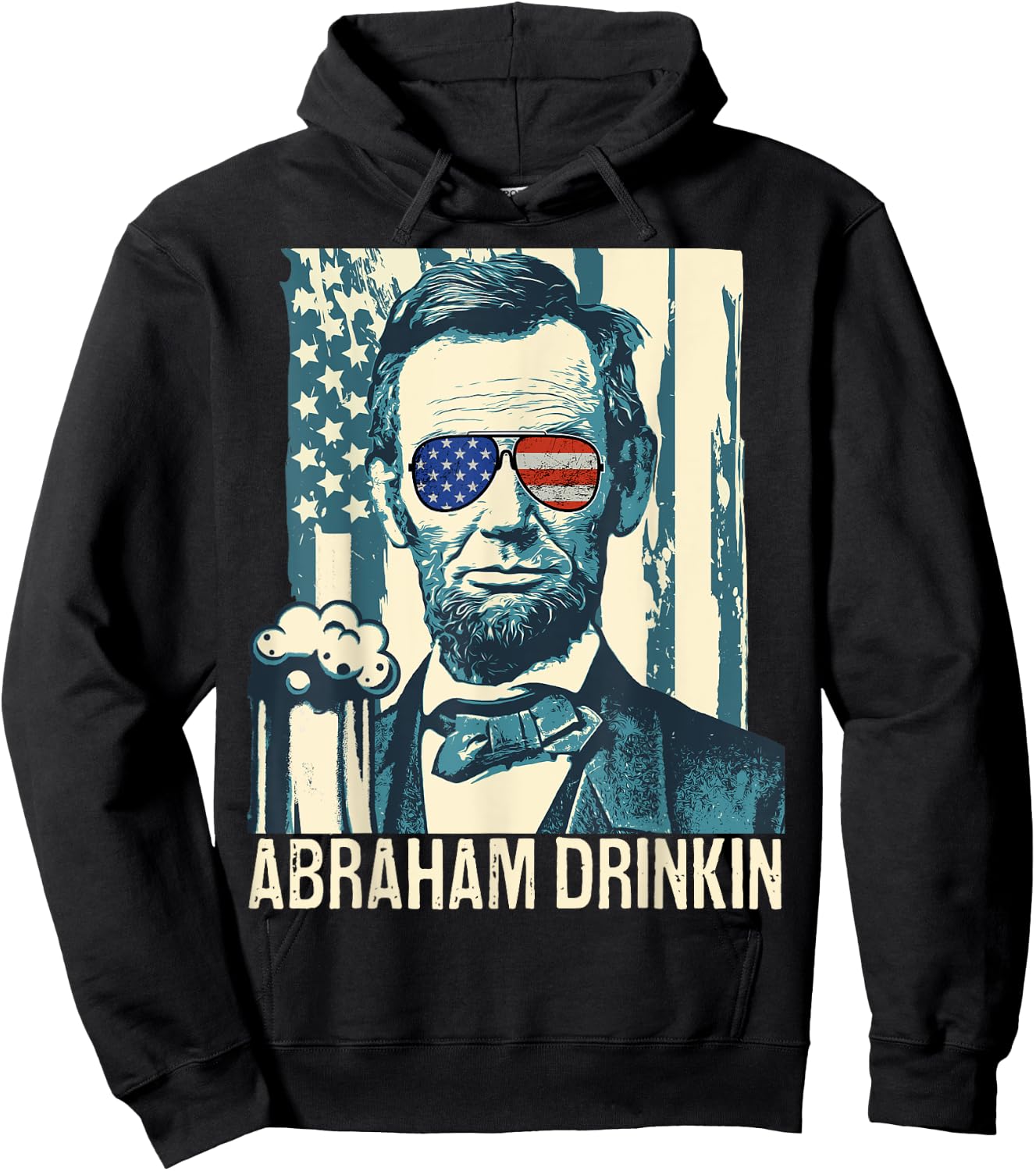 Abraham Drinkin Funny Lincoln 4th of July USA Flag Women Men Hoodie - Hoodie | Black
