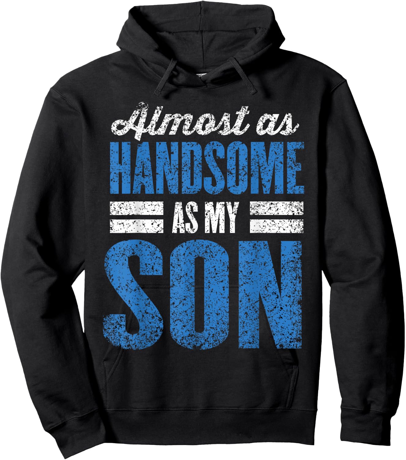 Almost As Handsome As My Son Dad Matching Sons Father Son Hoodie - Hoodie | Black