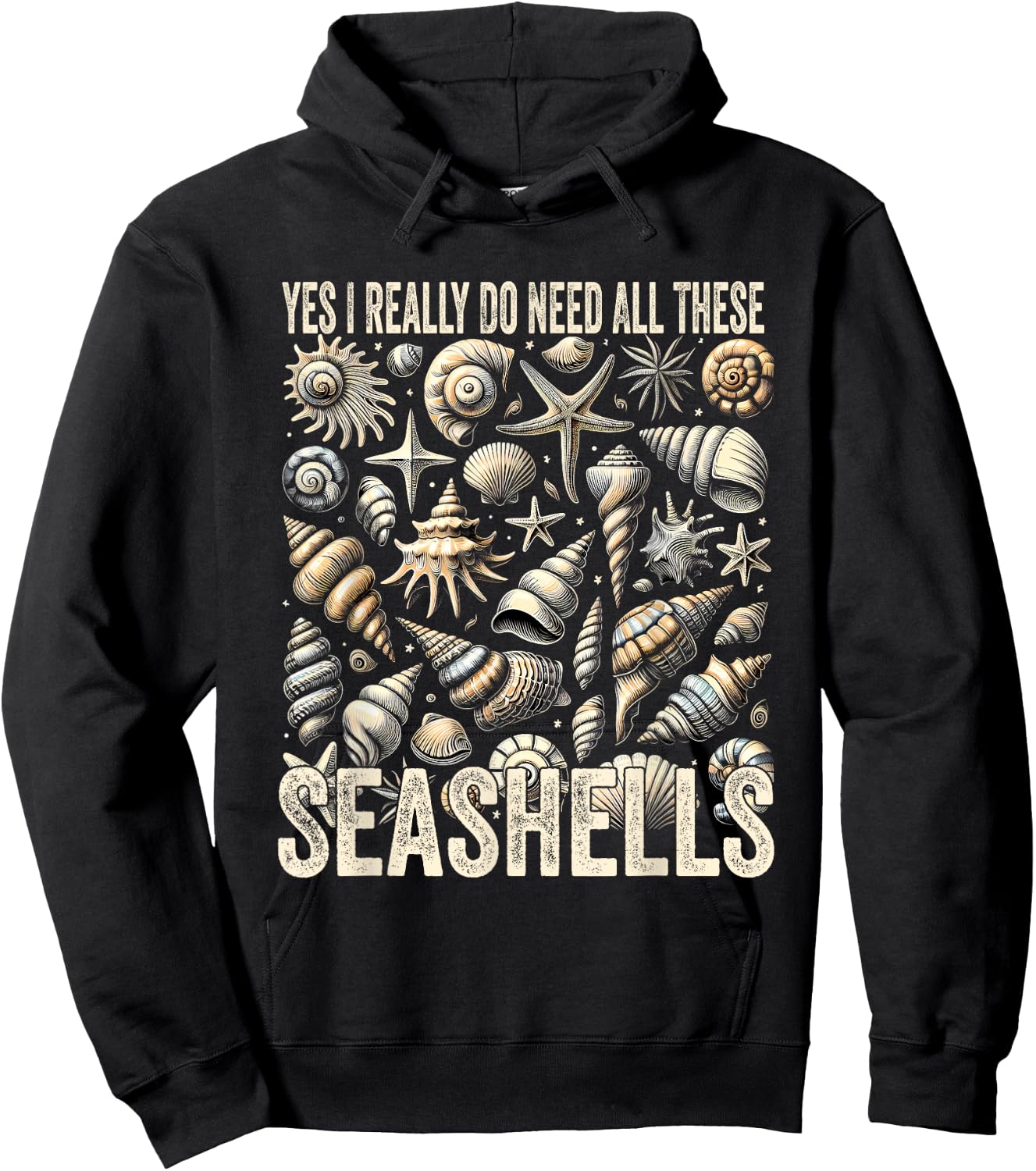 Shelling Lovers Yes I Really Do Need All These Seashells Hoodie - Hoodie | Black