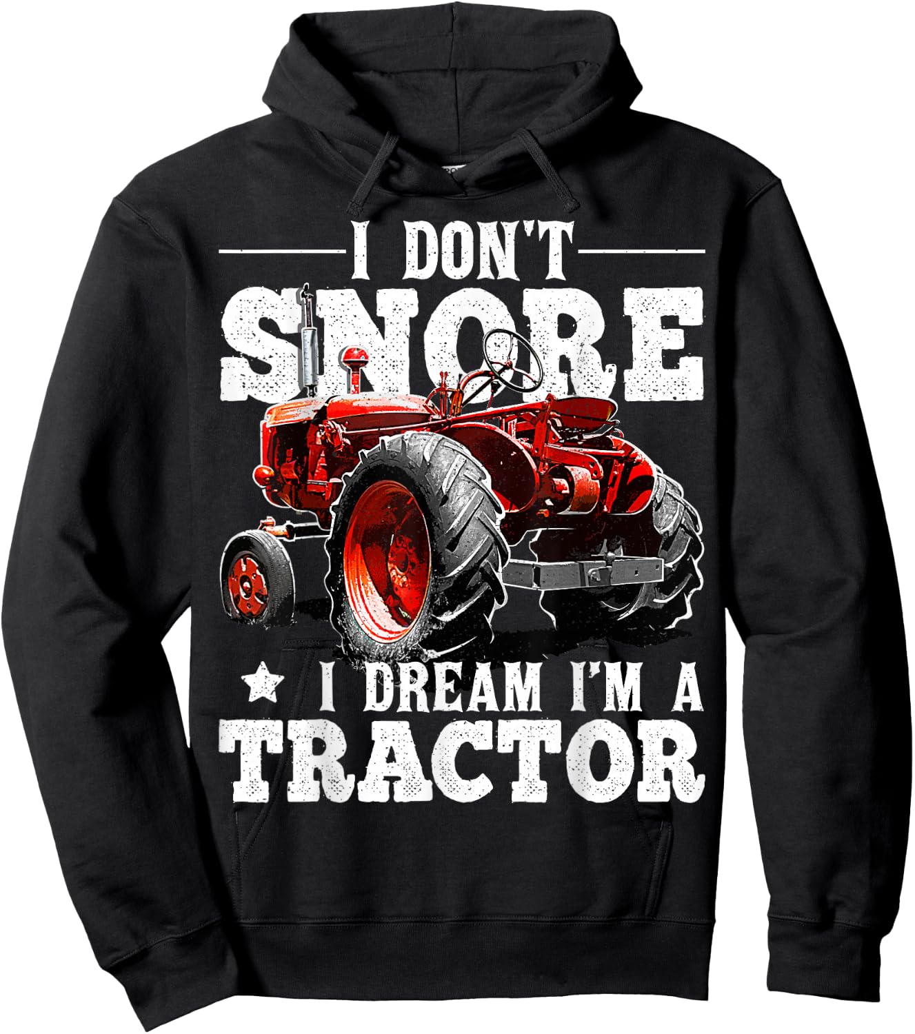 I Don't Snore I Dream I'm a Tractor Farmer Tractor Gift Men Hoodie - Hoodie | Black
