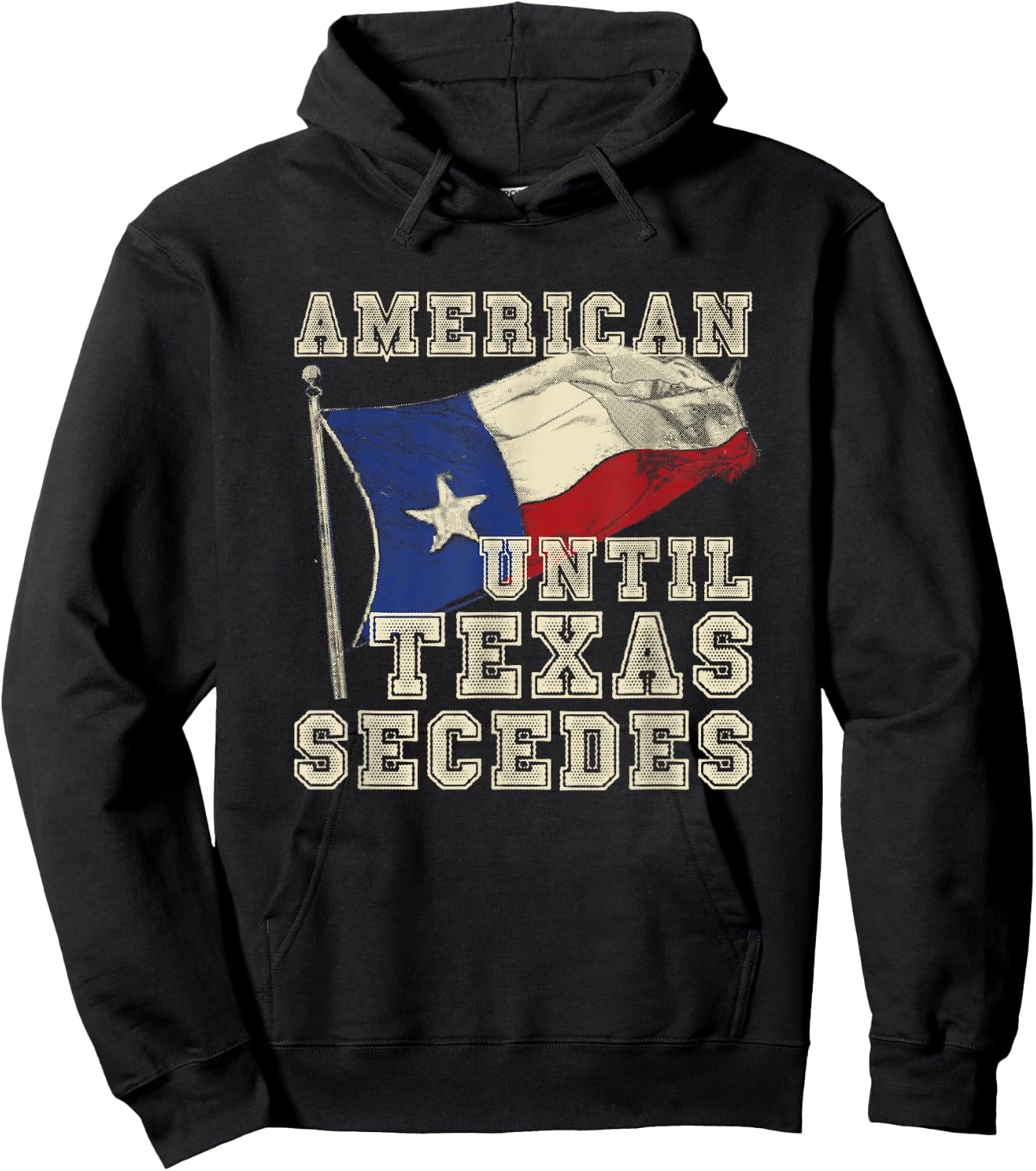 Cowboy Texas Bullriding Rodeo Gift American Until Texas Secedes Texas Hoodie - Hoodie | Black