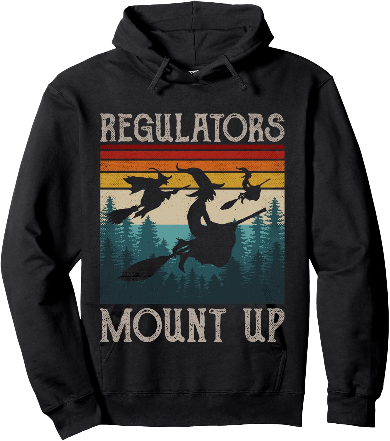 Regulators Mount Up Retro Funny Halloween Costume Witch Hoodie - Hoodie | Black