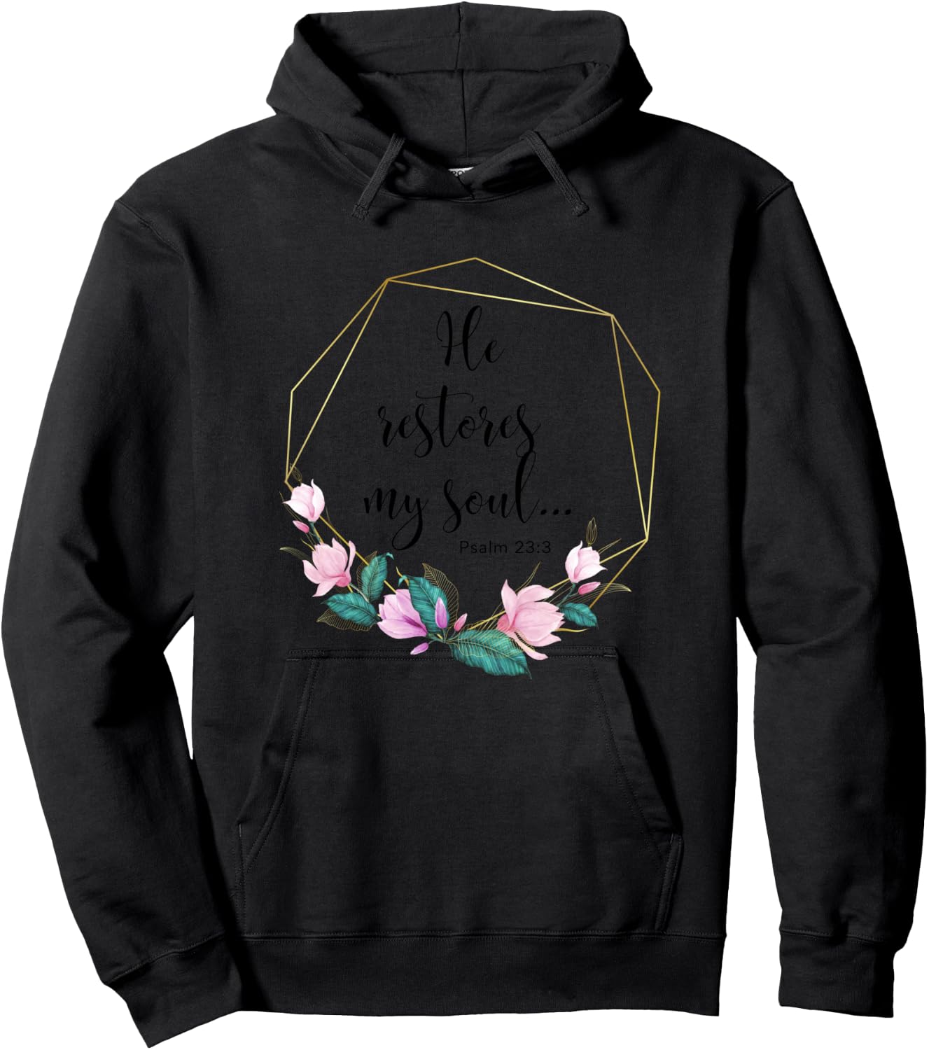 He Restores My Soul Psalm 23:3 Christian Bible Verse Hoodie - Hoodie | Black
