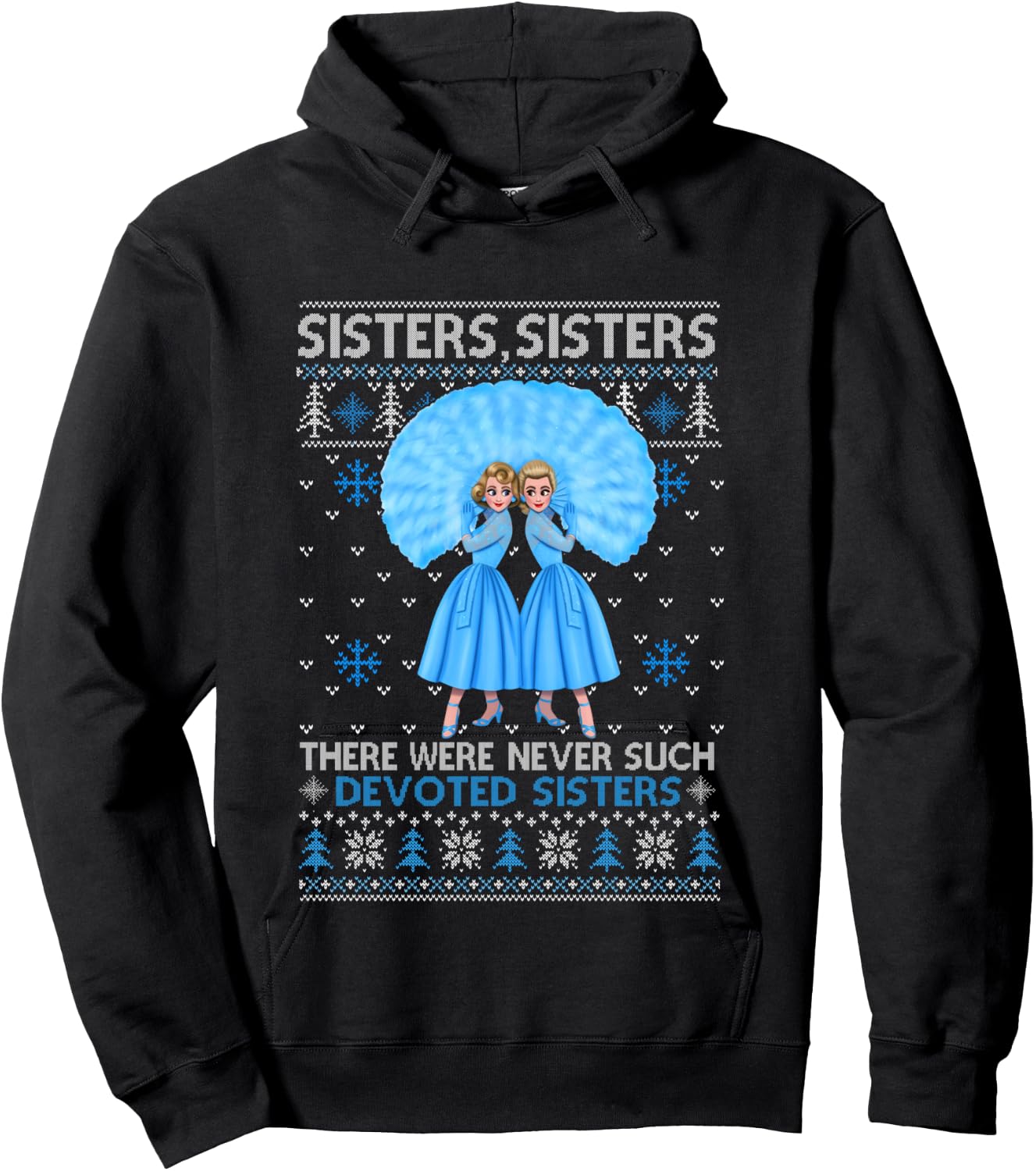 Sisters White Xmas Snow Christmas Movie 1954 Holiday Pajamas Hoodie - Hoodie | Black