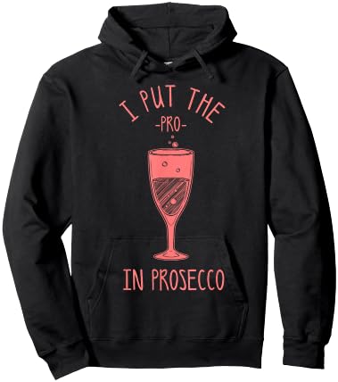 Funny Prosecco Lover Gift Alcohol Wine Drinker Men Women Hoodie - Hoodie | Black