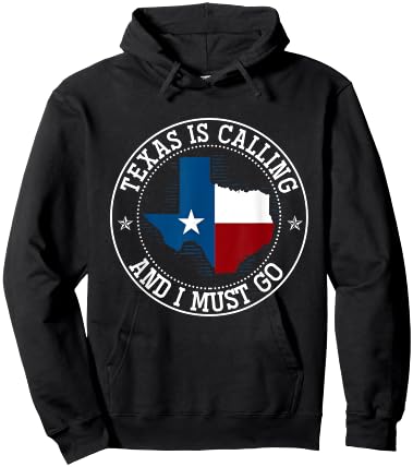 Texas Is Calling And I Must Go Texas Hoodie - Hoodie | Black