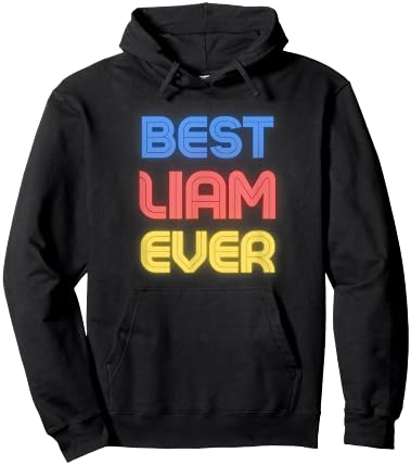 Best Liam Ever - Funny Liam Name Liam Hoodie - Hoodie | Black