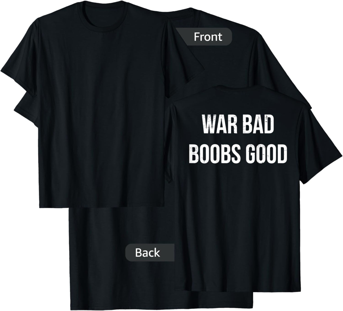 Retro War Bad Boobs Good Funny Saying Quote (ON BACK) T-Shirt - T-Shirt | Black