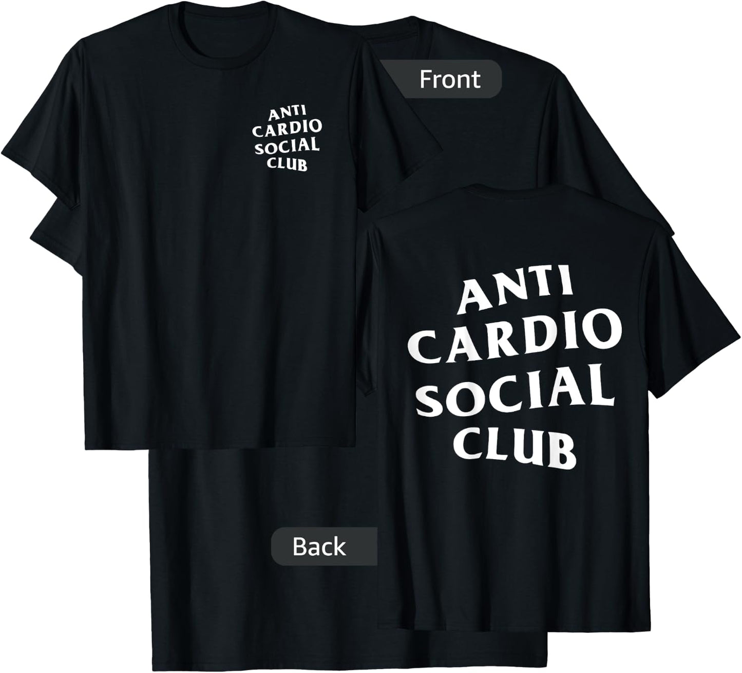 Anti Cardio Social Club: White Logo (Front + Back Design) T-Shirt - T-Shirt | Black