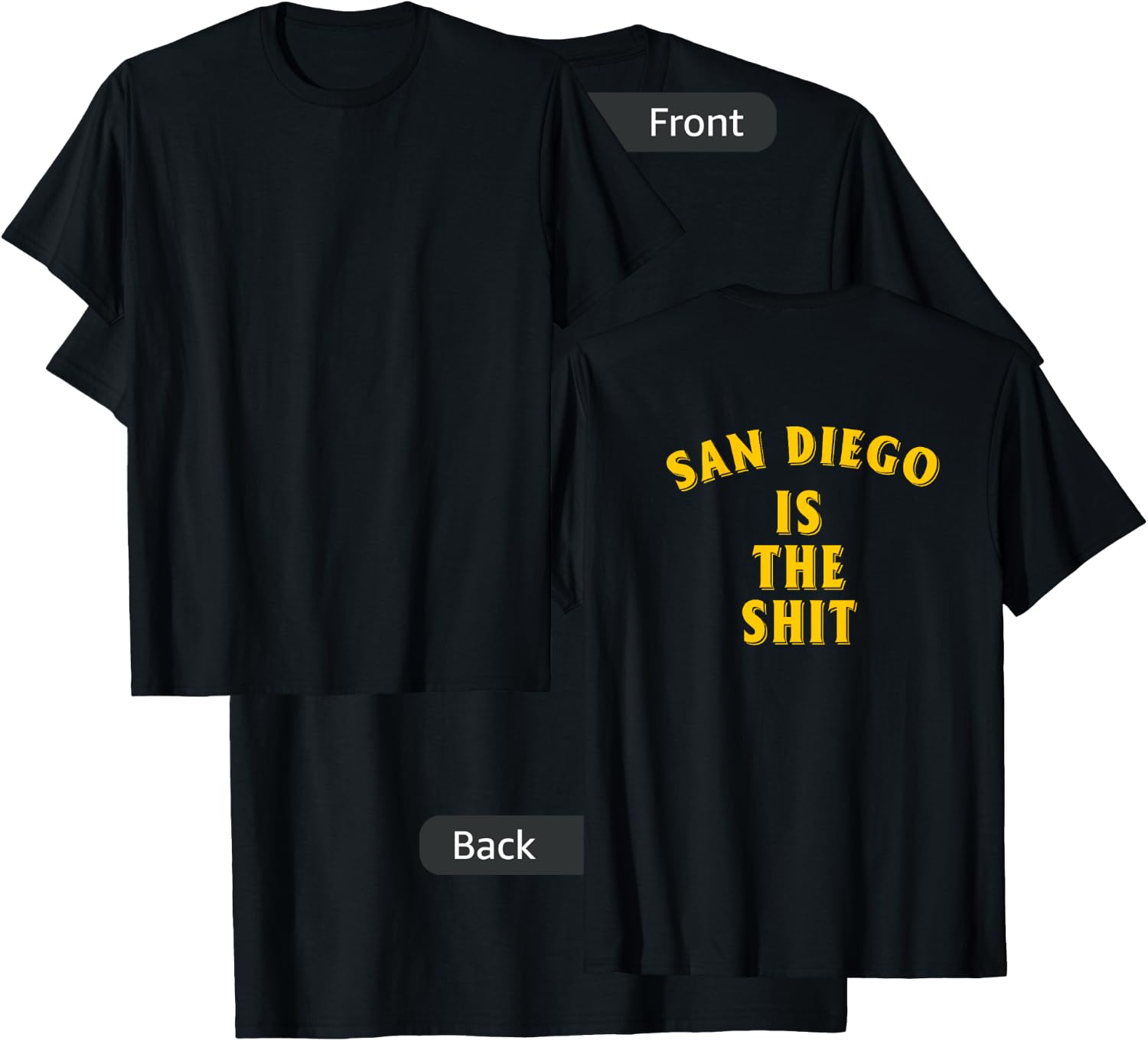 San Diego Is-The-Shit (Design On The Back) T-Shirt - T-Shirt | Black