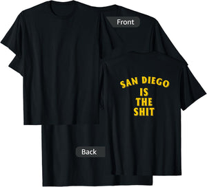 San Diego Is-The-Shit (Design On The Back) T-Shirt - T-Shirt | Black
