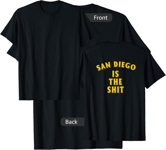 San Diego Is-The-Shit (Design On The Back) T-Shirt - T-Shirt | Black
