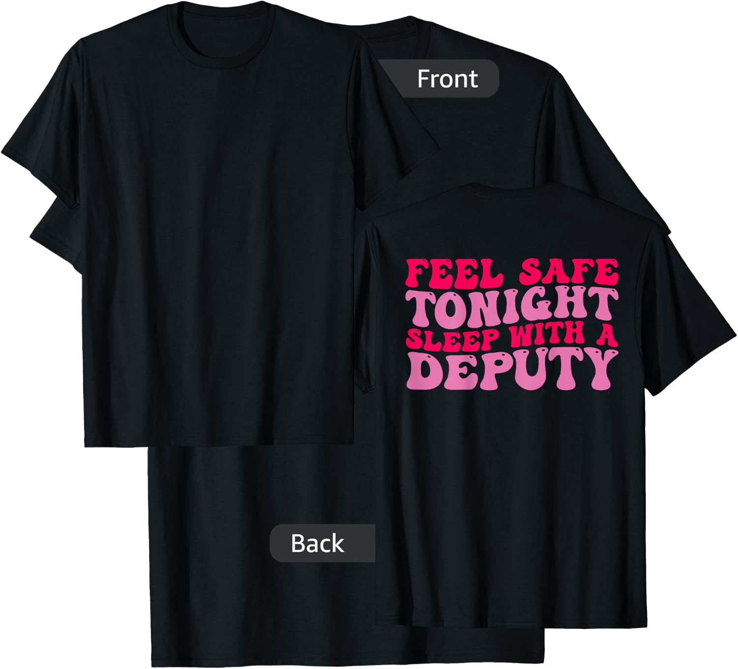Feel Safe Tonight Sleep With A Deputy Funny Wife Police COP T-Shirt - T-Shirt | Black