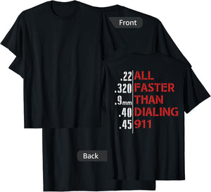 Funny Gun Caliber 22 380 9MM 40 45 - Men's Black Short Sleeve Classic Fit - All Faster Than Dialing 911 Gun-Themed T-Shirt - T-Shirt | Black