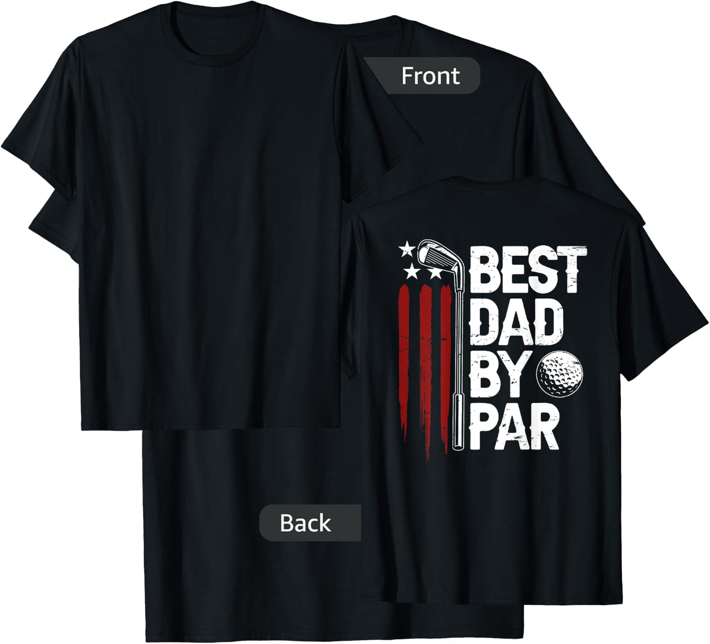 Golf Best Dad By Par Daddy Golfer American Flag On Back Men T-Shirt - T-Shirt | Black
