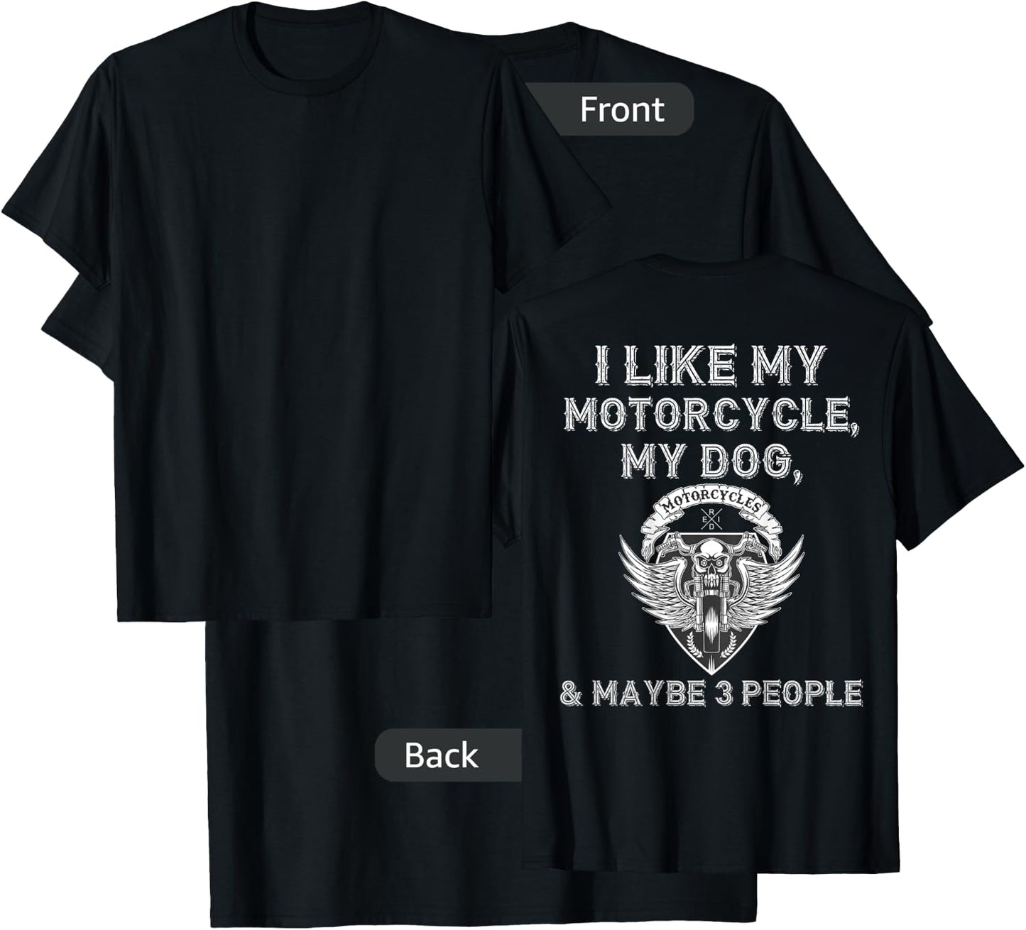 I Like My Motorcycle Dog Maybe 3 People Funny Biker ON BACK Women T-Shirt - T-Shirt | Black