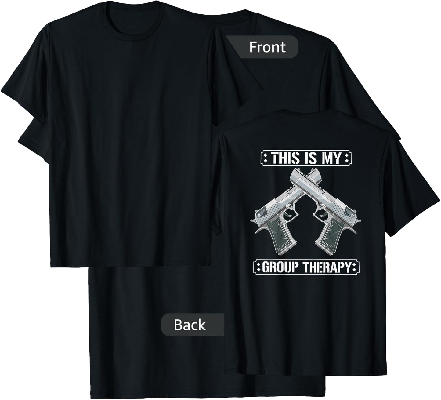 Funny Guns Are My Therapy - Gun - Amendment Saying (on back) T-Shirt - T-Shirt | Black