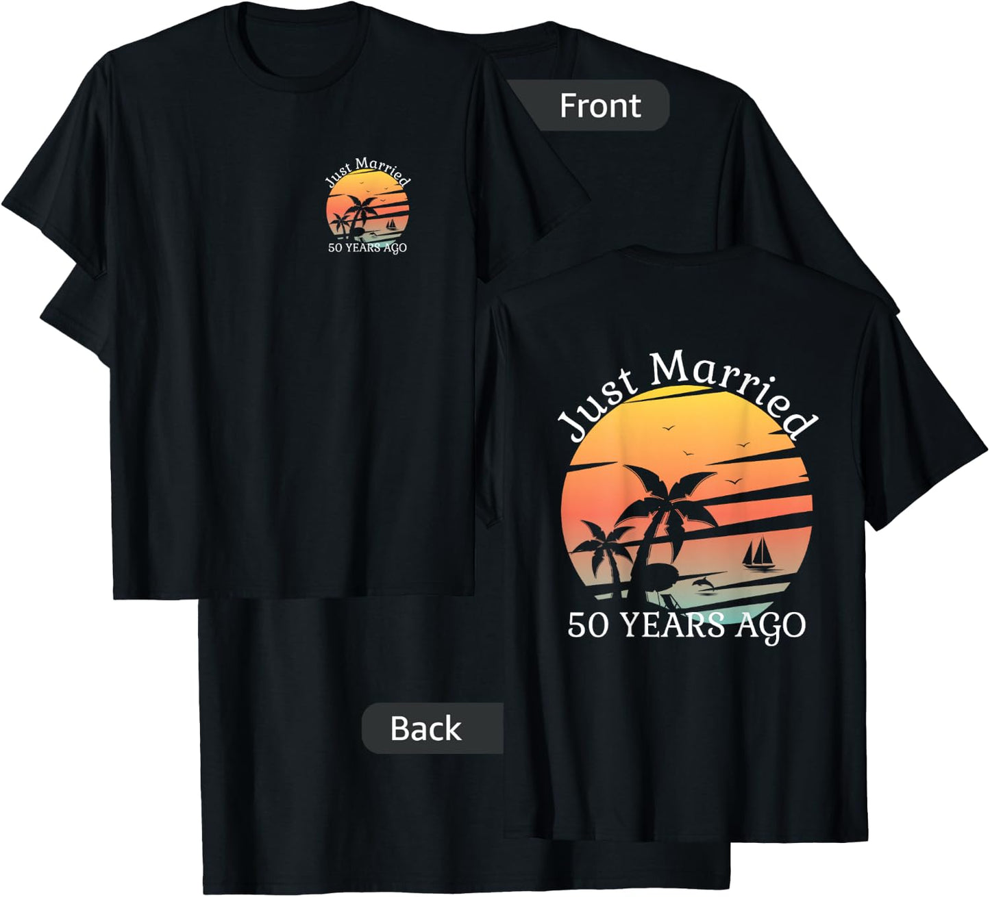 2 Sided Print 50th Wedding Anniversary Just Married 50 Years T-Shirt - T-Shirt | Black