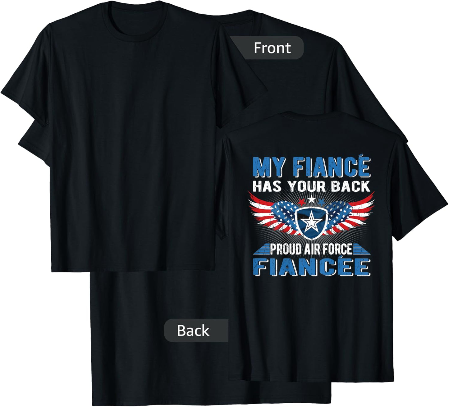 My Fiance Has Your Back Proud Air Force Fiancee Lover Gift T-Shirt - T-Shirt | Black