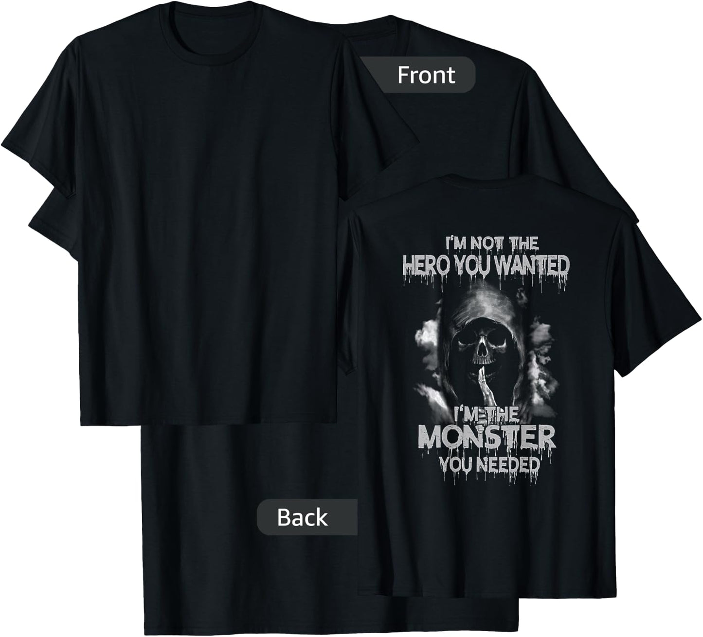 Grim Reaper Not The Hero You Wanted I'm The Monster T-Shirt - T-Shirt | Black