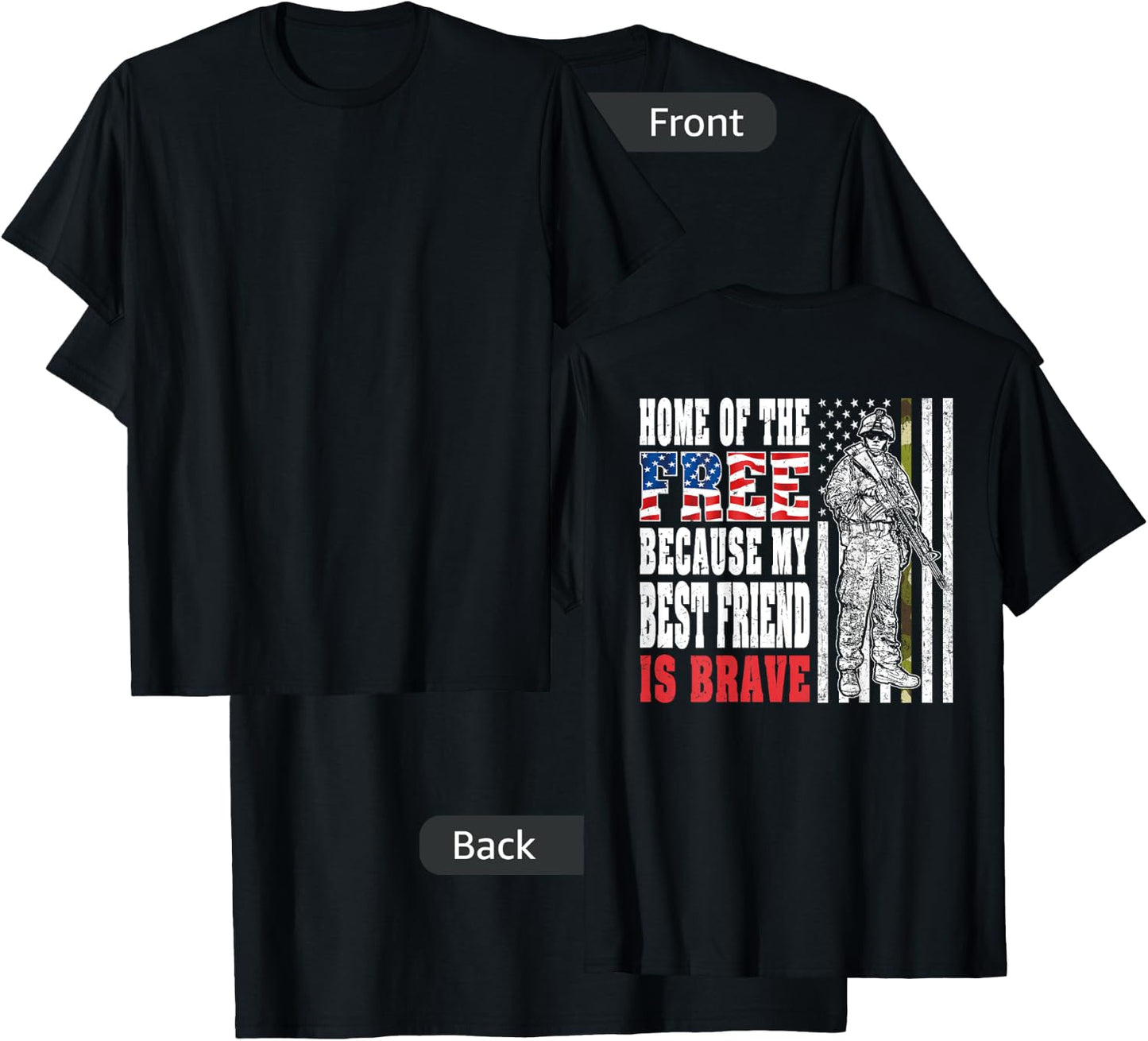 Home Of The Free My Best Friend Is Brave - Proud Army Friend T-Shirt - T-Shirt | Black