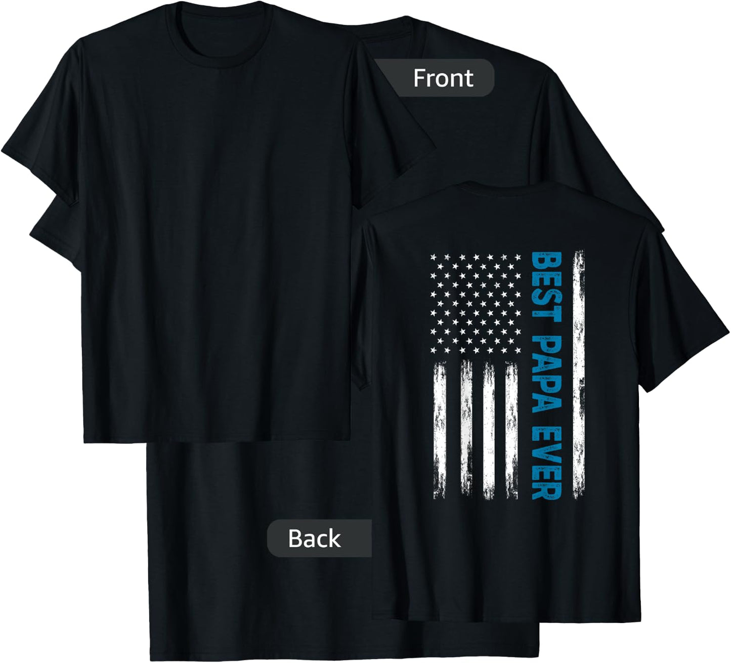 Father's Day Best Papa Ever With US American Flag (on back) Women Men T-Shirt - T-Shirt | Black