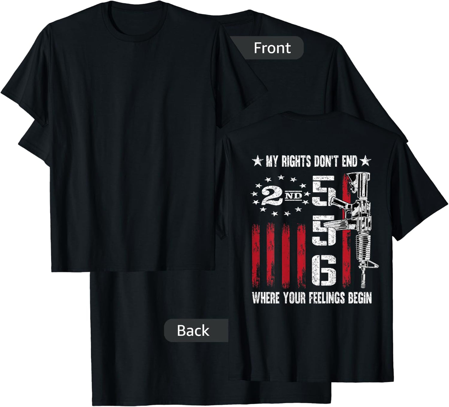 2nd Amendment Feelings America USA Patriotic Funny On Back Small T-Shirt - T-Shirt | Black