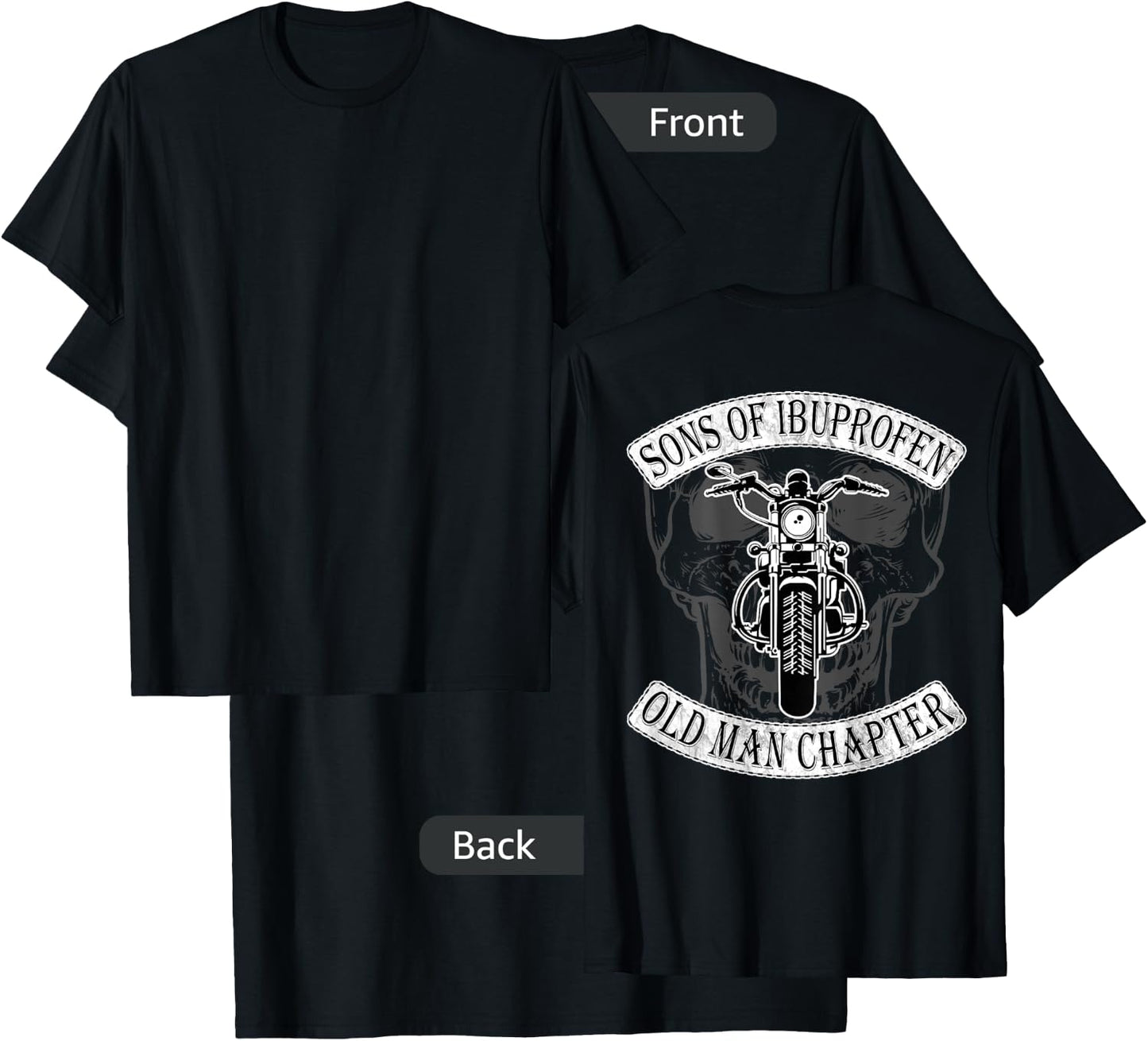 Cool Son Of Ibuprofen Old Man Chapter Funny Older Biker Gift T-Shirt - T-Shirt | Black
