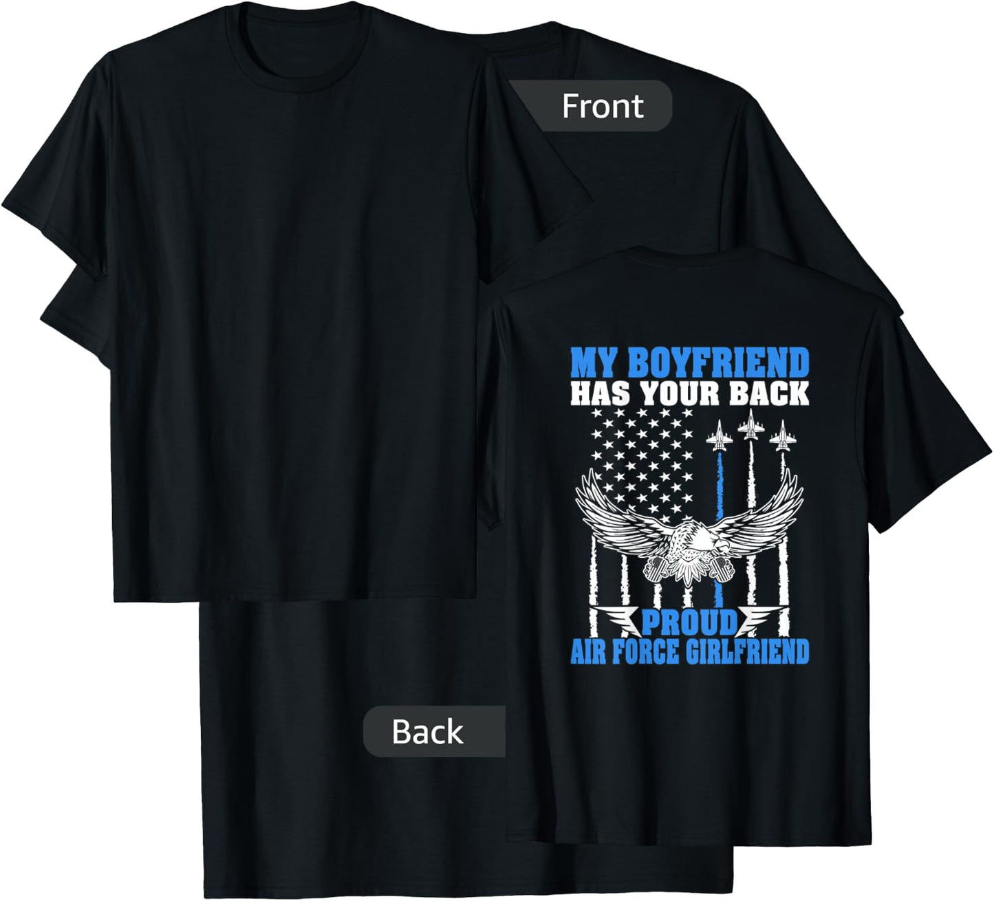 My Boyfriend Has Your Back Proud Air Force Girlfriend Gift T-Shirt - T-Shirt | Black