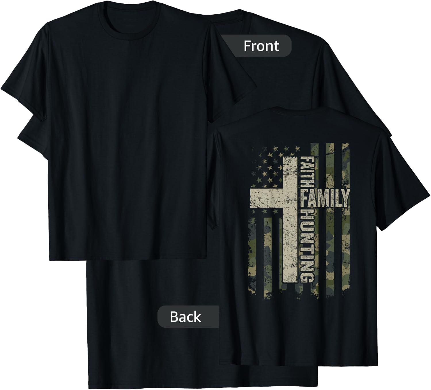 Faith Family Hunting - Funny Hunter Camo USA Flag - ON BACK T-Shirt - T-Shirt | Black