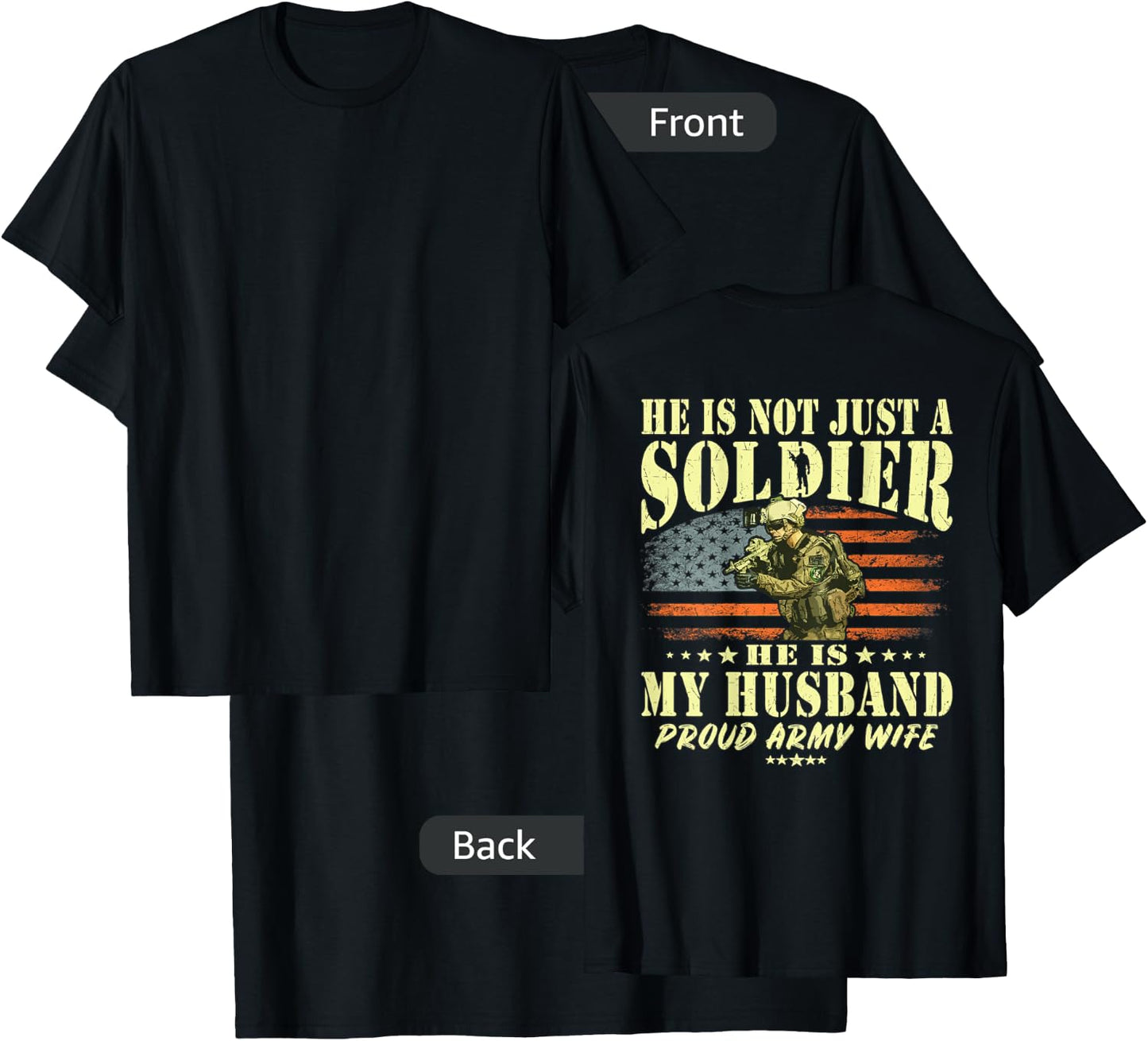 He Is Not Just A Soldier He Is My Husband - Proud Army Wife T-Shirt - T-Shirt | Black