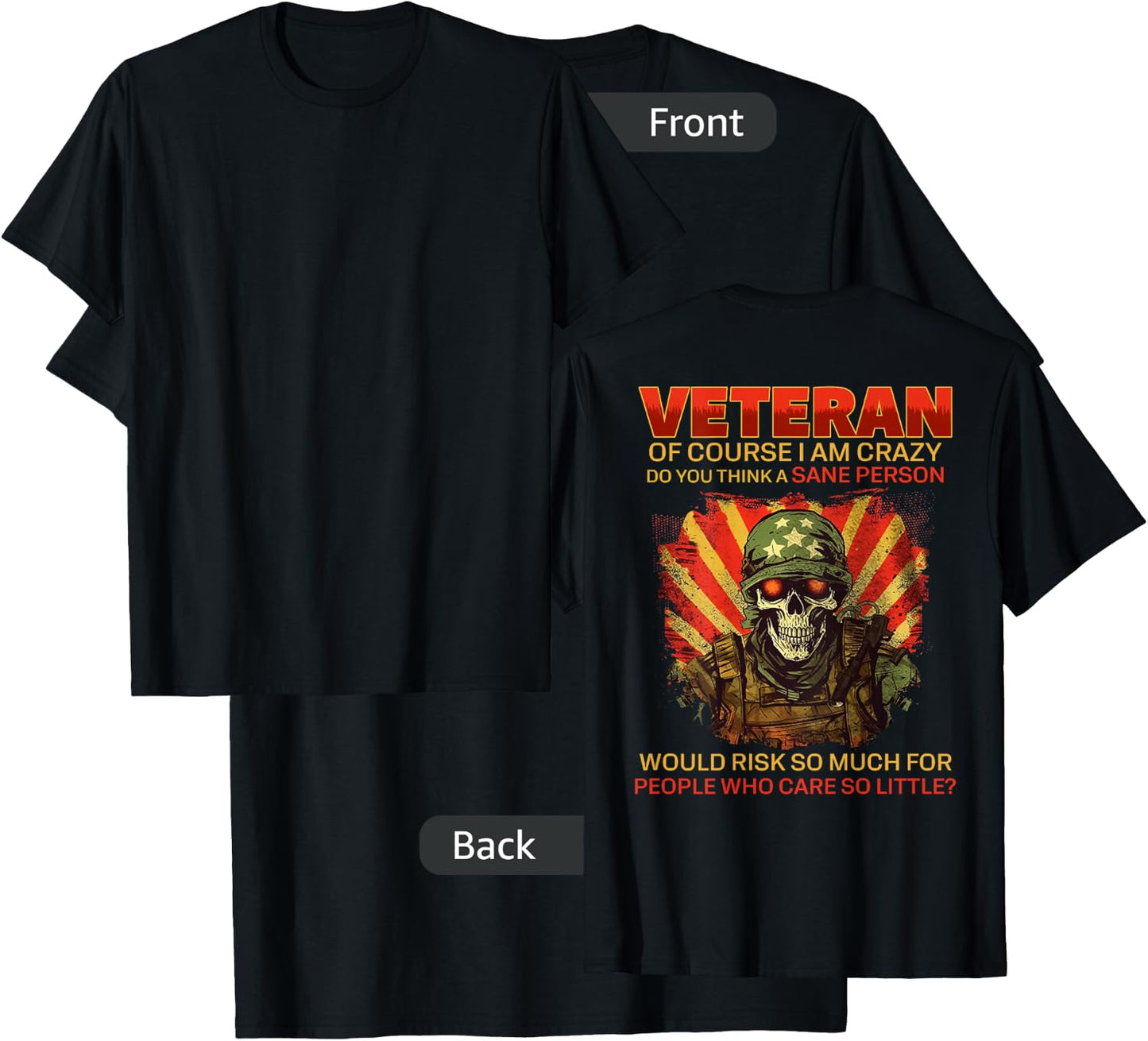 Veteran Of Course I Am Crazy (on back) T-Shirt - T-Shirt | Black