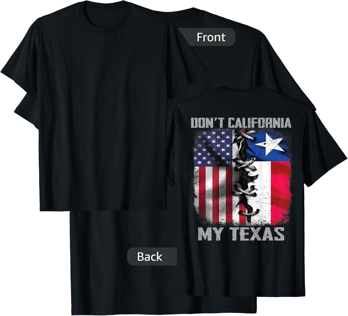 Dont California My Texas dont california my Texas T-Shirt - T-Shirt | Black