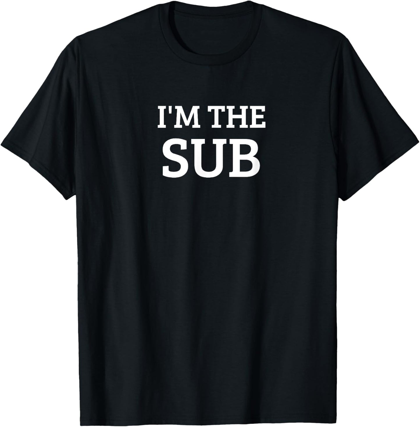I'm The SUB Funny Postal Package Carrier Substitute T-Shirt - T-Shirt | Black