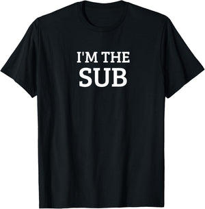 I'm The SUB Funny Postal Package Carrier Substitute T-Shirt - T-Shirt | Black
