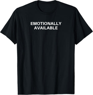 Emotionally Available T-Shirt - T-Shirt | Black