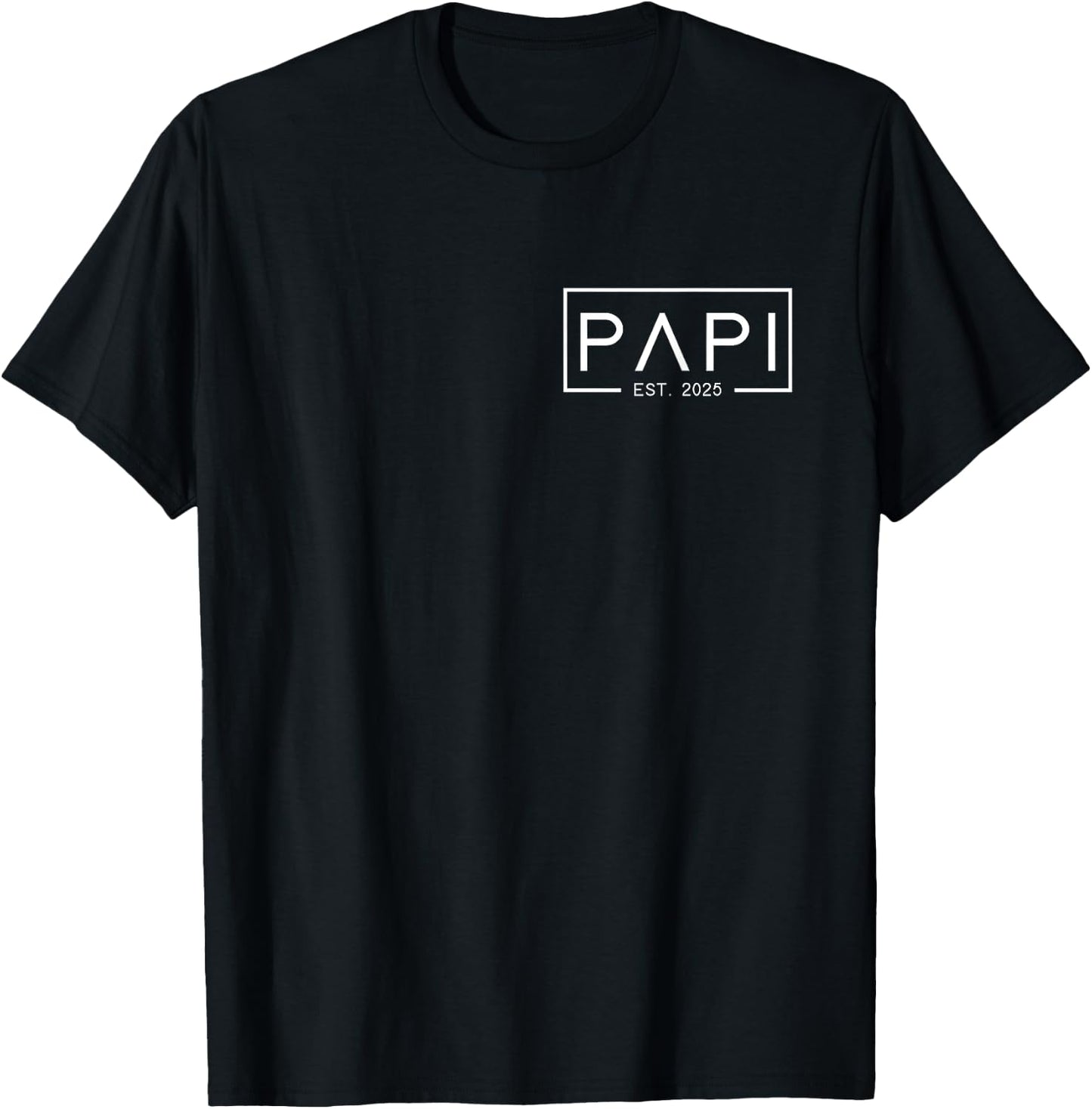 Papi Est 2025 First Papi Father's Day 2025 New Papi T-Shirt - T-Shirt | Black