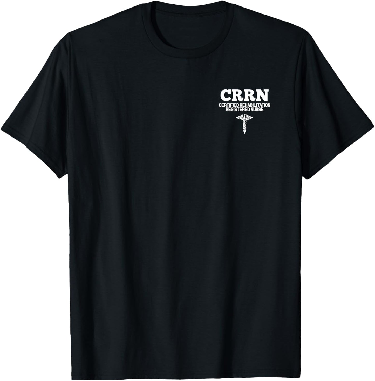 CRRN Certified Rehabilitation Registered Nurse Hospital T-Shirt - T-Shirt | Black